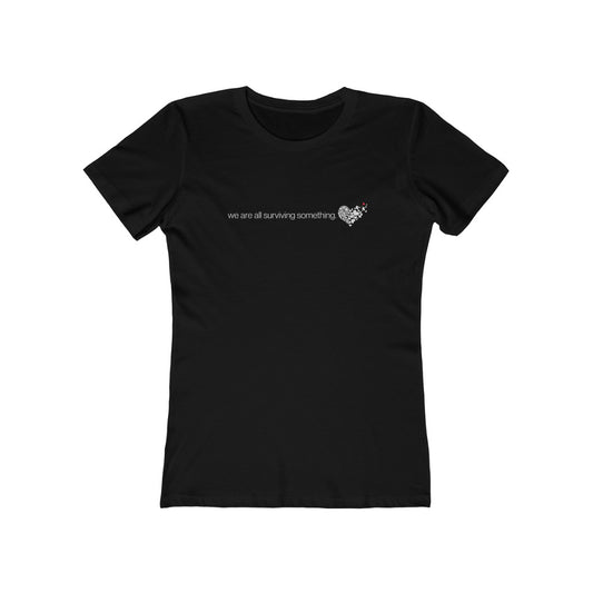 "We are all surviving something (heart)" Women's Slim Fit Cotton Tee