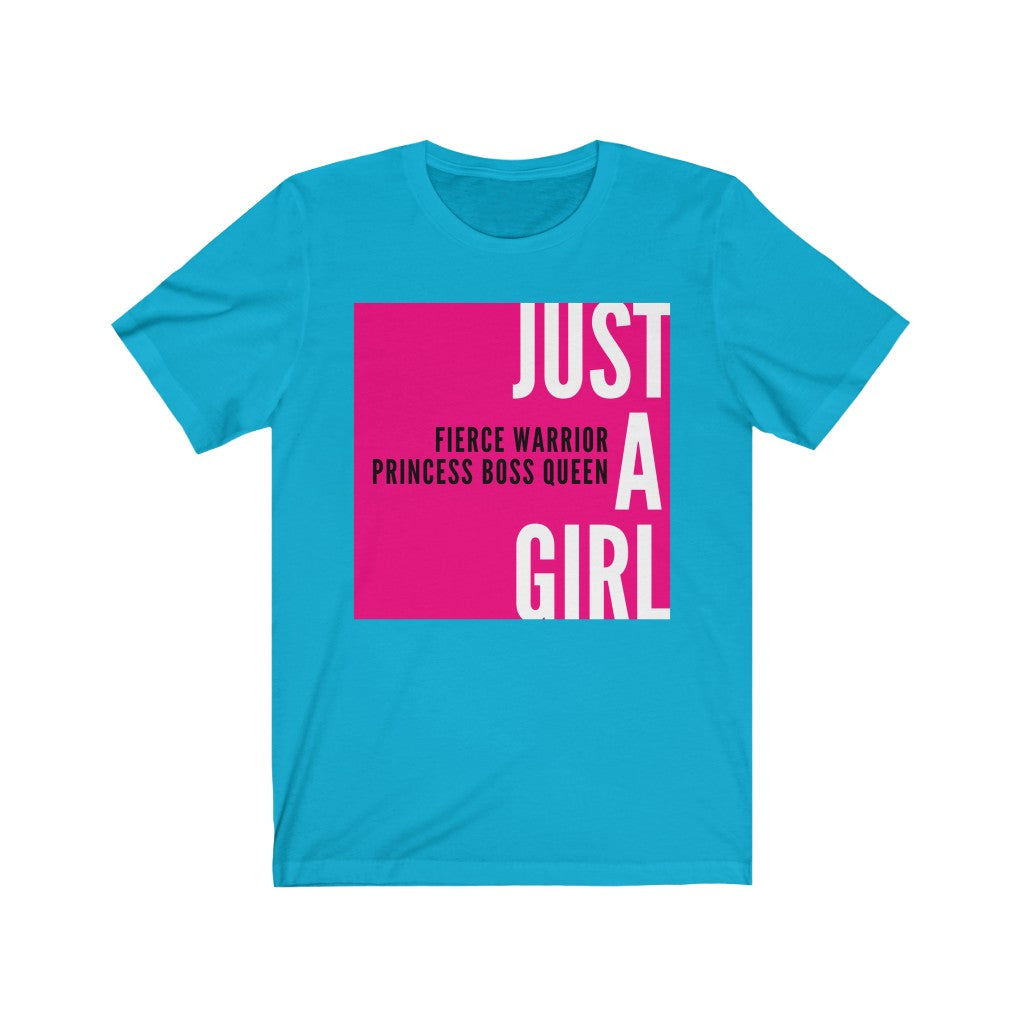 "Just A Girl" Unisex Jersey Short Sleeve Tee