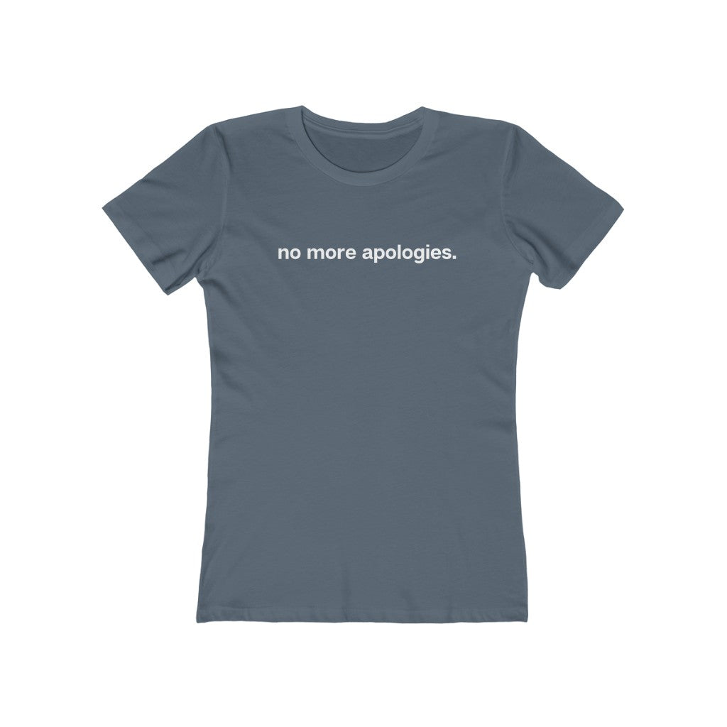 "No more apologies." Women's Slim Fit Cotton Tee