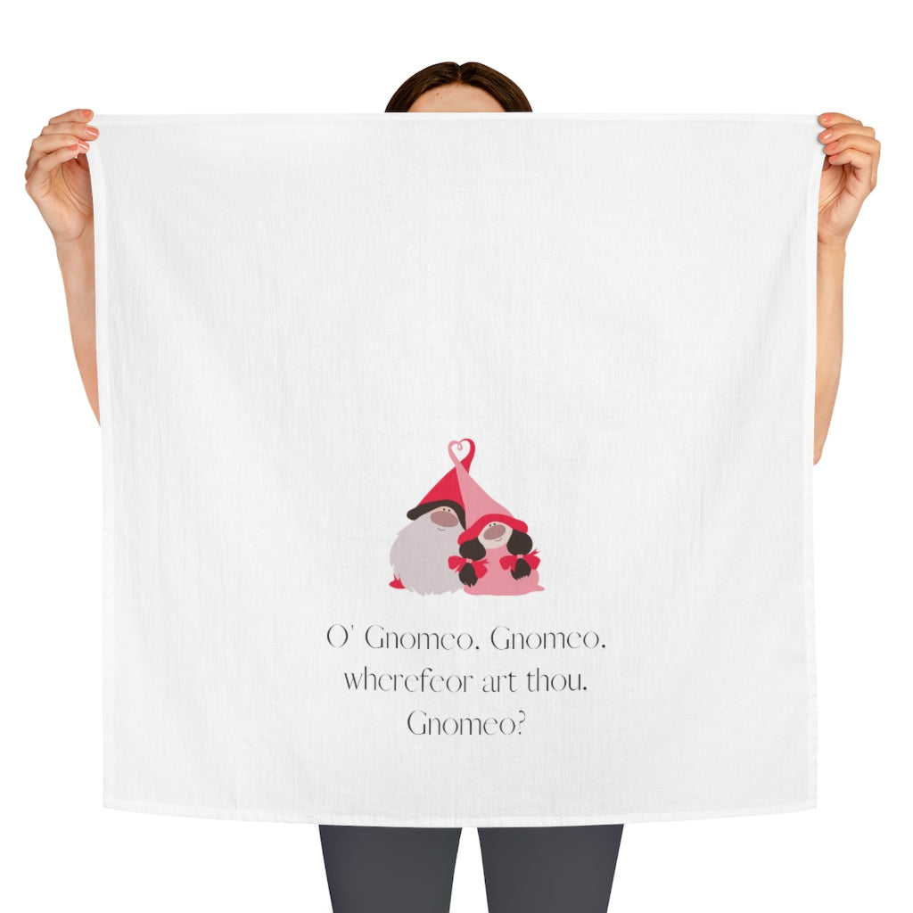Valentine's Holiday SPECIAL! "Gnomeo, Gnomeo, wherefore art thou?" Tea Towel
