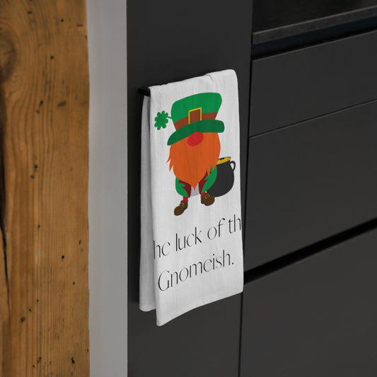 St. Pat's SPECIAL! "The luck of the Gnomeish" Tea Towel