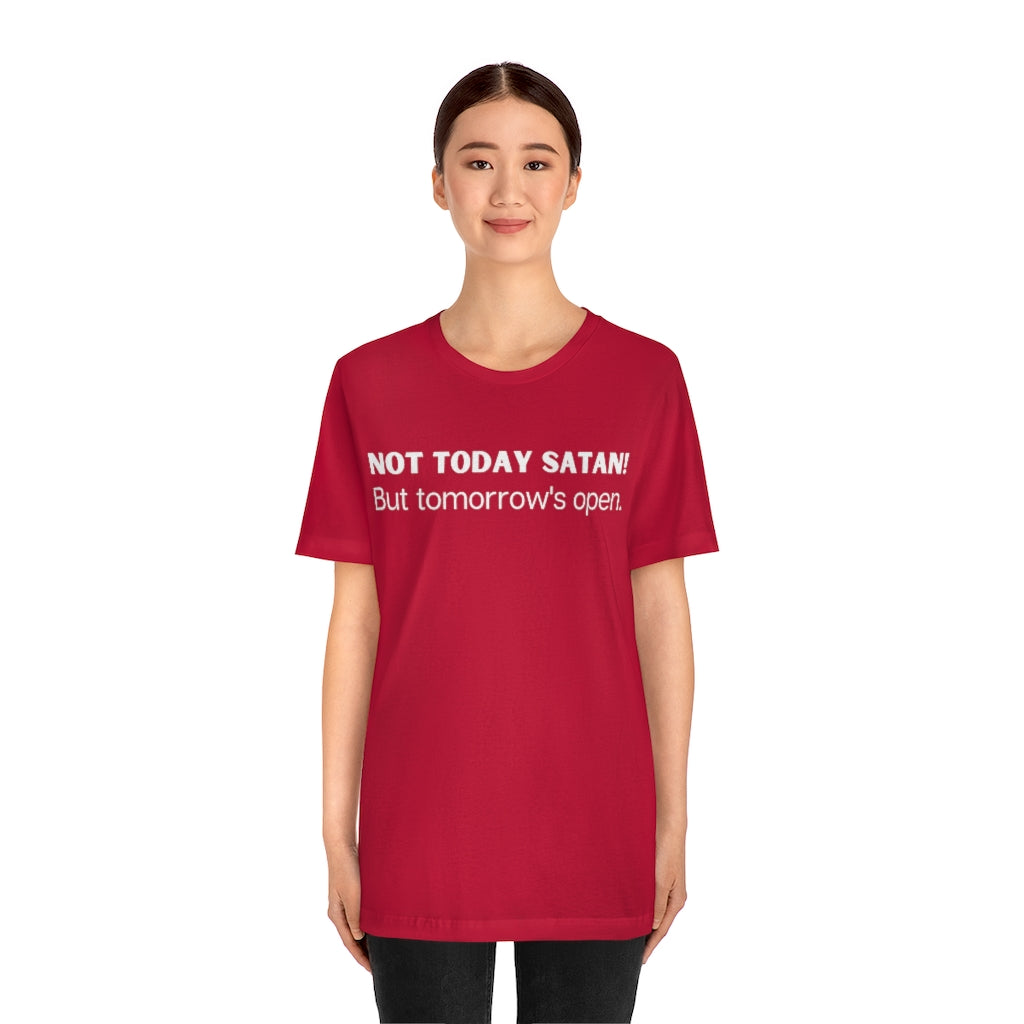 "Not Today Satan" Unisex Jersey Short Sleeve Tee