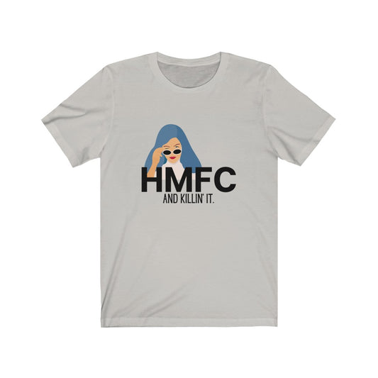 "HMFC (language) and Killin' It" Unisex Jersey Short Sleeve Tee