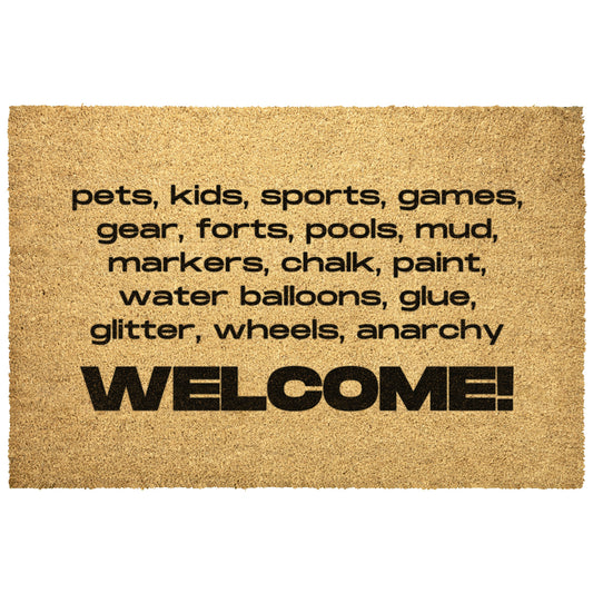 "Pets, Kids ... Anarchy" Welcome Mat