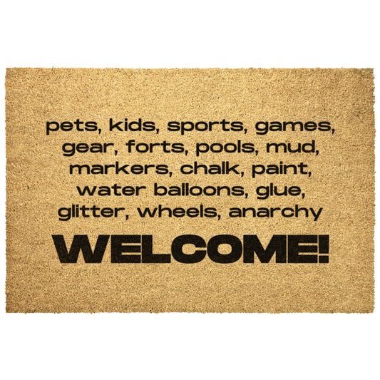 "Pets, Kids ... Anarchy" Welcome Mat