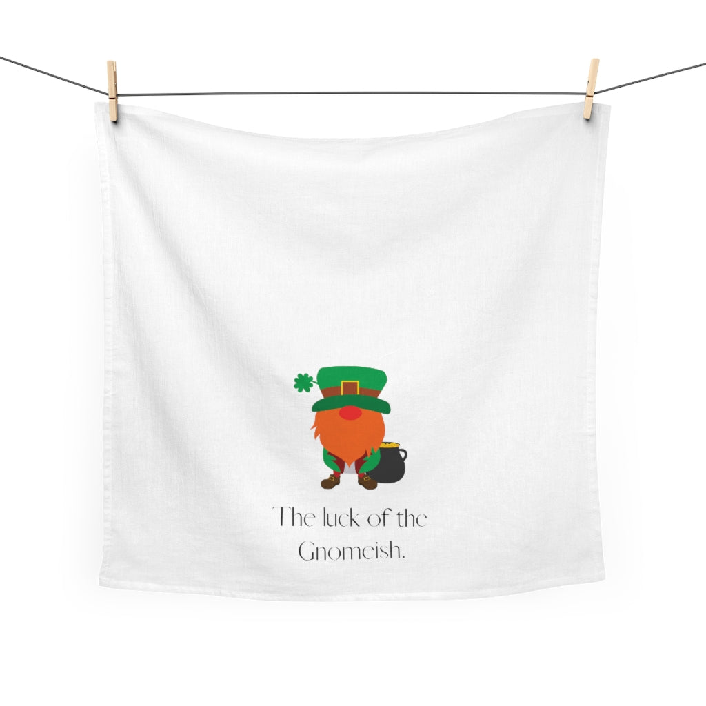 St. Pat's SPECIAL! "The luck of the Gnomeish" Tea Towel