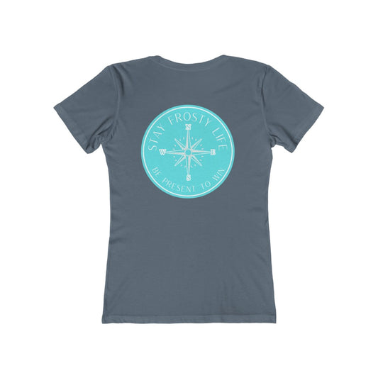 "Stay Frosty Life" Logo Shirt Women's Slim Fit Cotton Tee