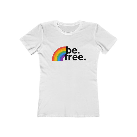 "Be. Free. (Rainbow)" Women's Slim Fit Cotton Tee
