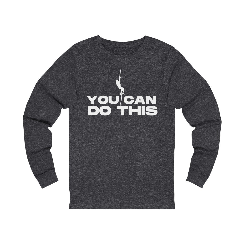 "You CAN Do This" Unisex Jersey Long Sleeve Tee