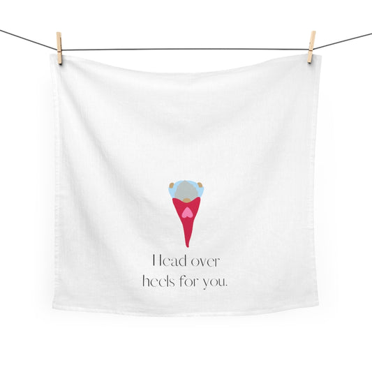 Valentine's Holiday SPECIAL! "Head over heels for you." Tea Towel