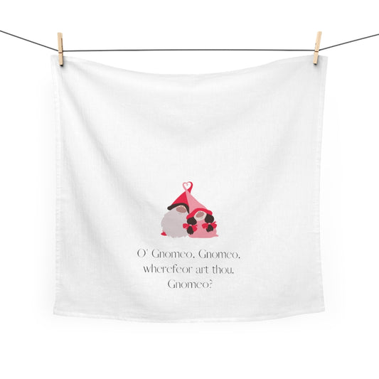 Valentine's Holiday SPECIAL! "Gnomeo, Gnomeo, wherefore art thou?" Tea Towel