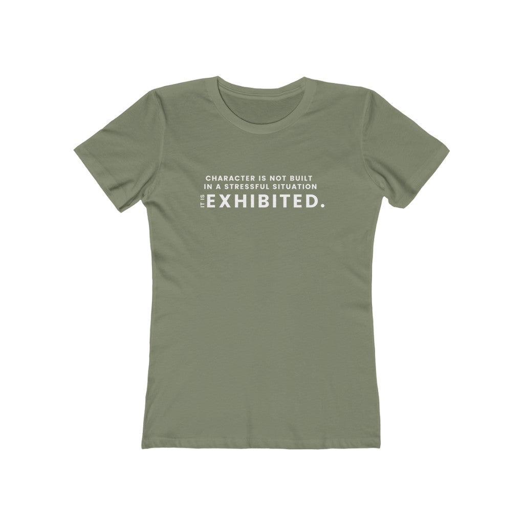 "Character is not built in a stressful situation" Women's Slim Fit Cotton Tee