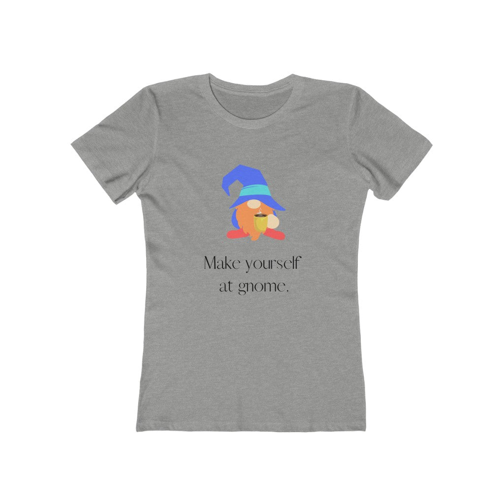 "Make Yourself at Gnome" Women's Slim Fit Cotton Tee