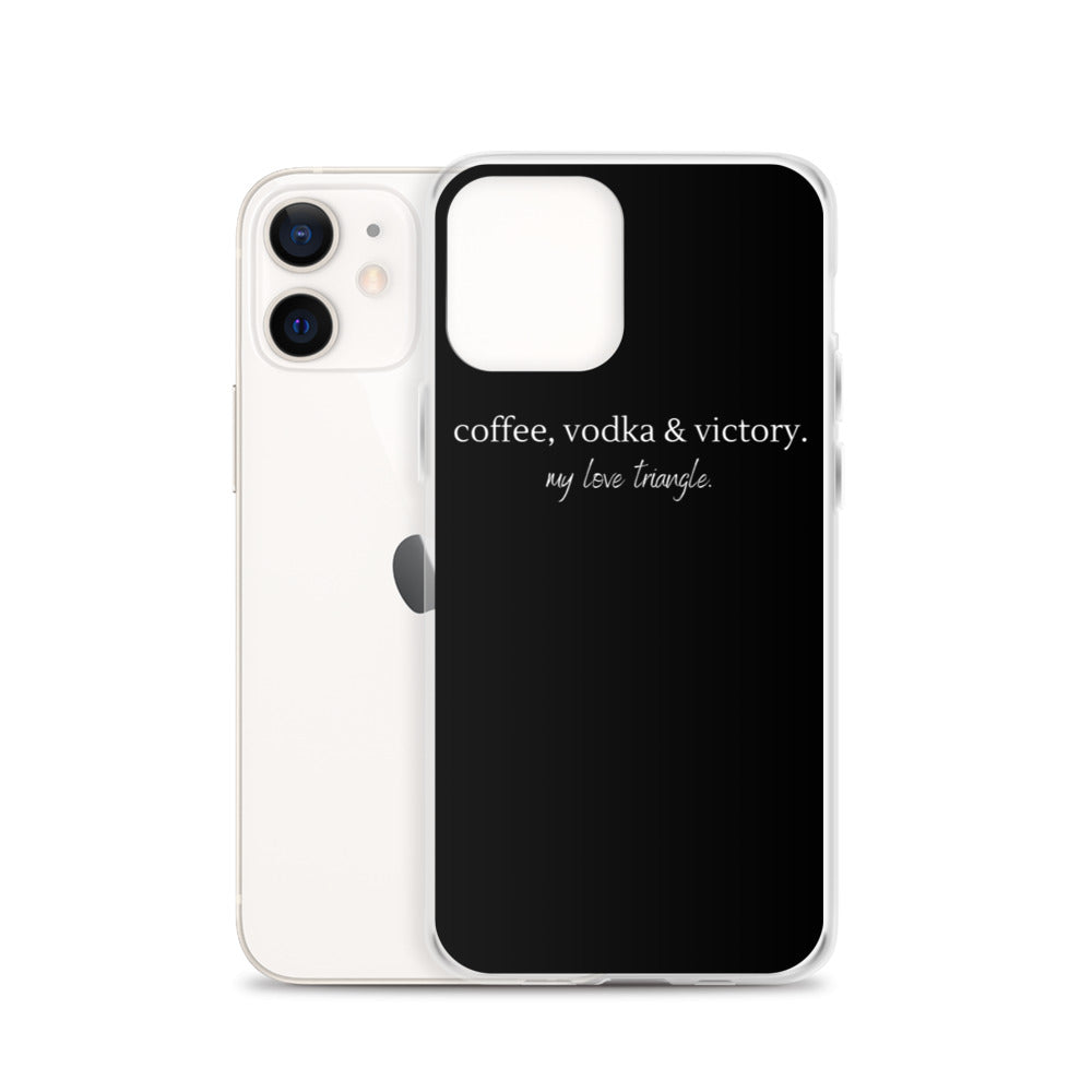 "Coffee, Vodka & Victory. My love triangle." iPhone Case