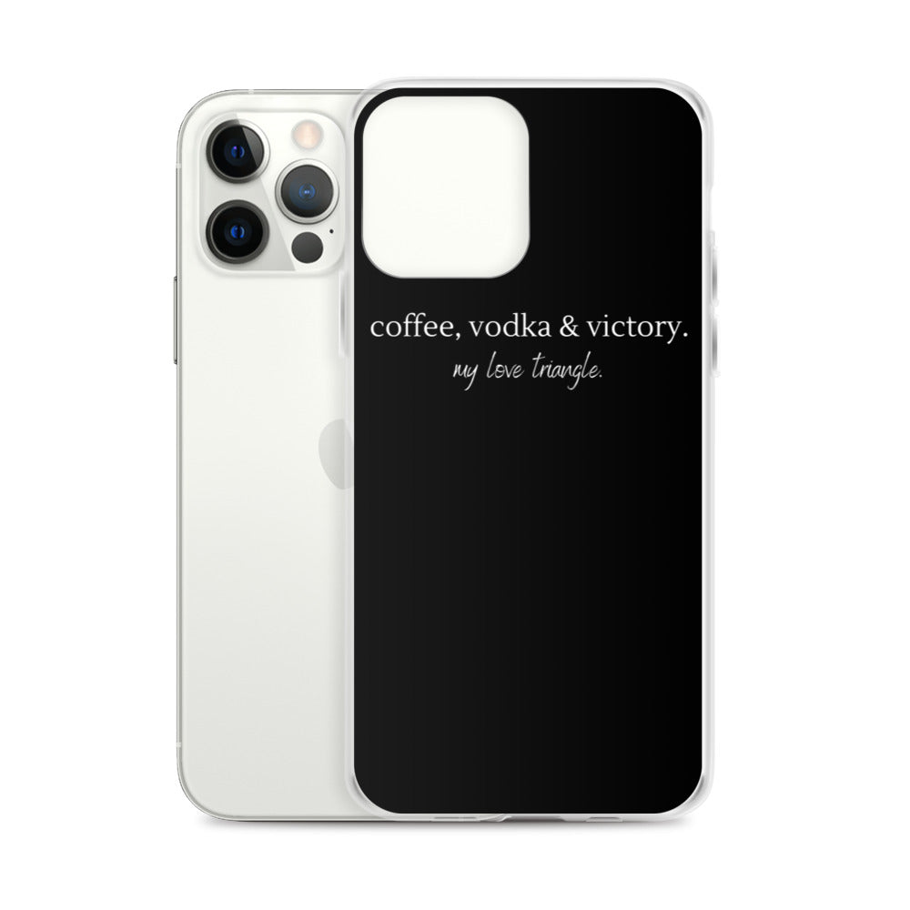 "Coffee, Vodka & Victory. My love triangle." iPhone Case