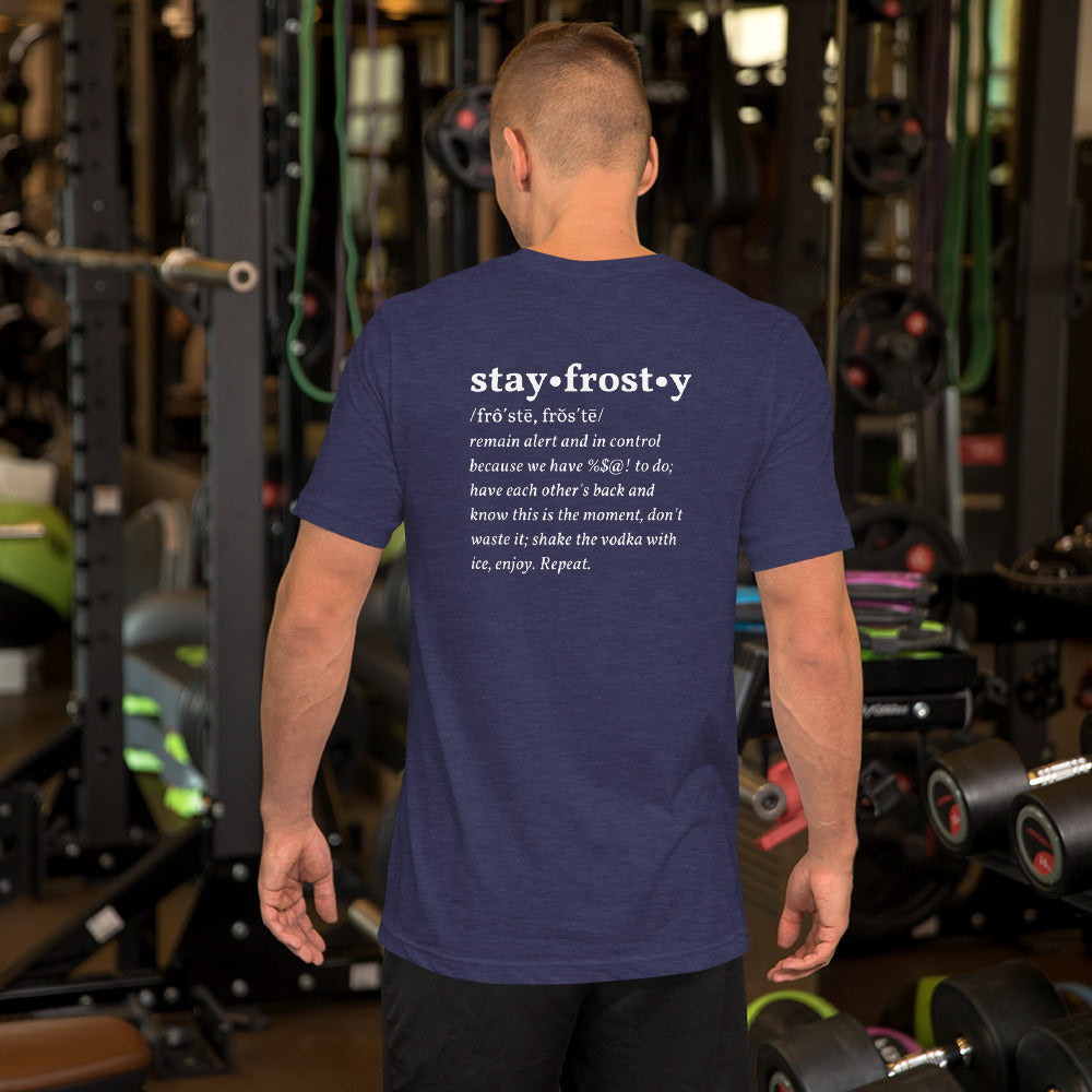 Stay Frosty Unisex t-shirt