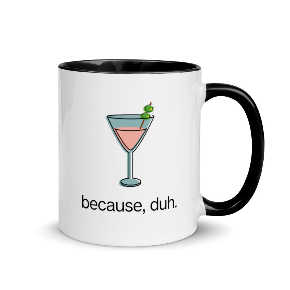 "Because, duh" Pink Cosmo Mug with Color Inside