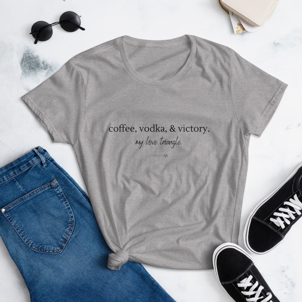 "Coffee, Vodka, & Victory. My love triangle." Cotton T-shirt