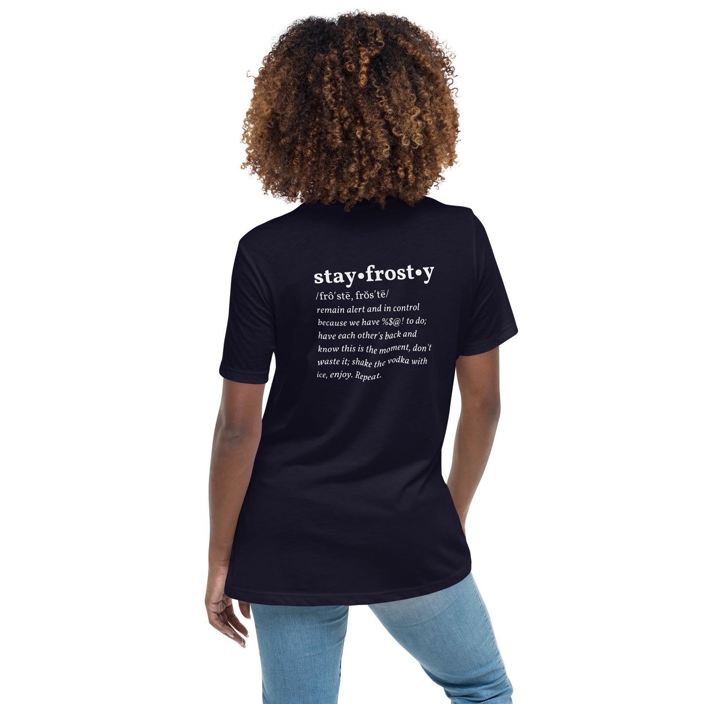 Stay Frosty, Women's Relaxed T-Shirt