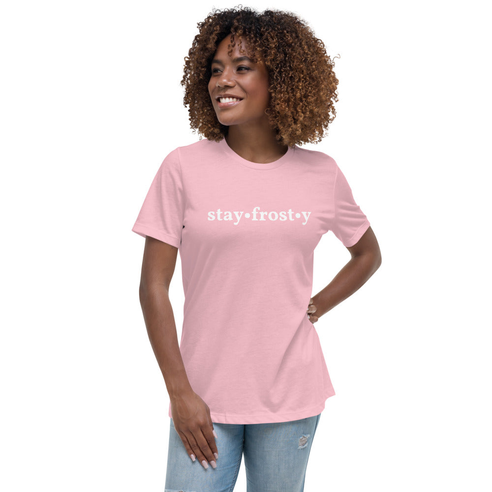 "STAY*FROST*Y" Women's Relaxed T-Shirt