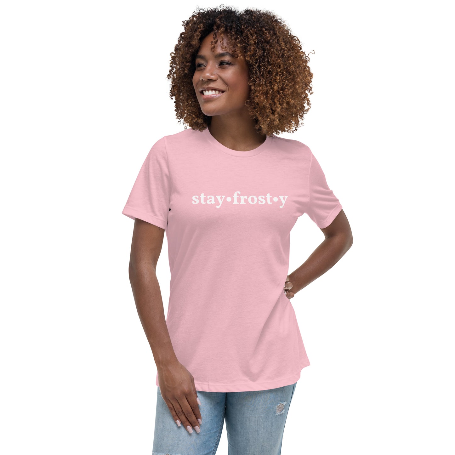 Stay Frosty, Women's Relaxed T-Shirt